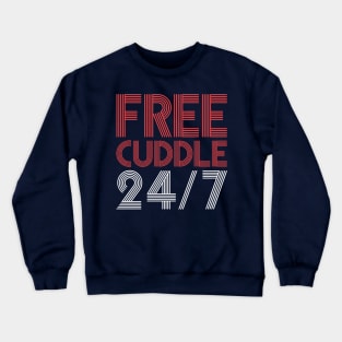 Funny Cool Cuddle Up Day Hug 24/7 Men Women Kids Gift Crewneck Sweatshirt